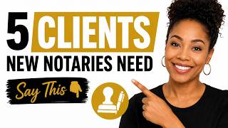 5 Clients New Notaries Should Be Targeting Right Now