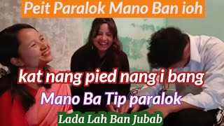 Peit Paralok // Mano Ban ioh Ngan ai 50 Tyngka ka wei ka jingkylli