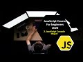 JavaScript Console Object