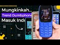 Mungkinkah Membawa Trend Dumbphone Ke Indonesia?