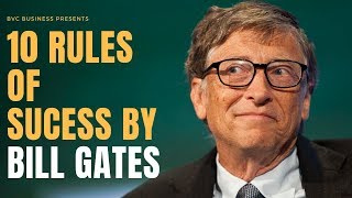 BILL GATES - 10 RULES OF SUCCESS - Microsoft Founder - Entrepreneur - Motivational | BVC BUSINESS