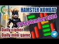 HAMSTER KOMBAT SANDI HARIAN & MINI GAME 19 September 2024 | Daily Combo