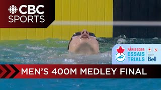 The men's 400m medley final at the 2024 Canadian Olympic & Paralympic Swimming Trials | CBC Sports
