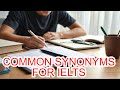 20 Most Commonly Used Synonyms in IELTS | IELTS Vocabulary Part 2