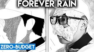 K-POP WITH ZERO BUDGET! (RM - Forever Rain)