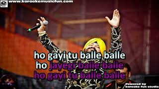 Ho Gyi Teri Balle Balle Daler Mehandi Video Karaoke With Lyrics
