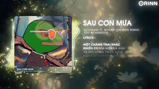 Sau Cơn Mưa (Thereon Remix) - CoolKid x (ft. Rhyder) | Nếu Muốn Khóc Cứ Để Nước Mắt Rơi Hết Đi Remix