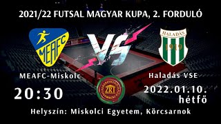 MEAFC TV Futsal Magyar Kupa MEAFC-Miskolc - Haladás VSE /1