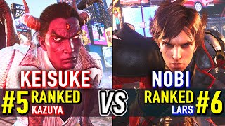 T8 🔥 KEISUKE (#5 Ranked Kazuya) vs NOBI (#6 Ranked Lars) 🔥 Tekken 8 High Level Gameplay