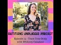 Episode 73 - Trust Your Body with Whitney Catalano