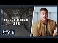 Lies We’re Tempted to Believe | Faith vs. Culture - March 11, 2024