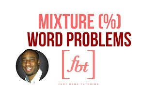 Mixture Word Problems with Percents: WP11 [fbt]