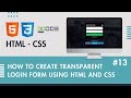 How To Create Login Form in HTML | Transparent Login Form HTML