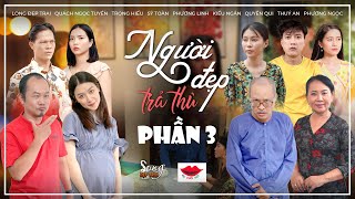 Hài 2022 NGƯỜI ĐẸP TRẢ THÙ FULL [PHẦN 3] - Long Đep Trai, Mạc Văn Khoa, Quách Ngọc Tuyên, Kiều Ngân