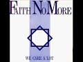 we care a lot original by faith no more