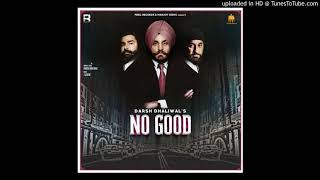 No Good - Darsj Dhaliwal (Full Audio )