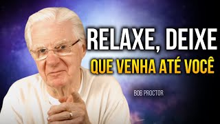 ISTO É MAIS PODEROSO QUE A LEI DA ATRAÇÃO! APENAS 20 MIN - Bob Proctor