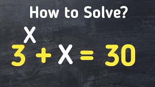 Math Olympiad 3ˣ + X= 30 | Math Olympiad Problems | Algebra