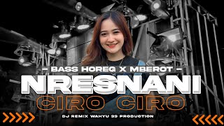 DJ NRESNANI | MATURNUWUN PUN TANSAH MAYUNGI | BASS HOREG X MELODY BALAP TERBARU