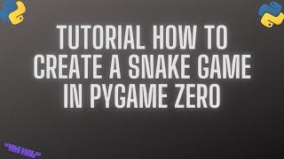 Creating a snake game in pygame zero! | Tutorial