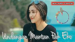 430 Mb Download Dj Slow Undangan Mantan Pak Eko Terbaru