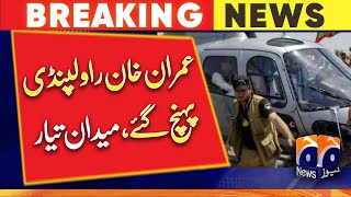 Imran Khan has reached Rawalpindi, the field is ready | Geo News