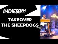 Indie88 Takeover: The Sheepdogs