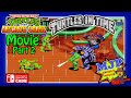 Teenage Mutant Ninja Turtles: The Arcade Game Movie Part 2 TURTLES IN TIME!!!