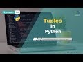 L14 | Tuples in Python | Python Tutorial for Beginners