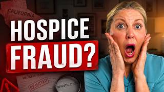 Alleged California Hospice Fraud Explained