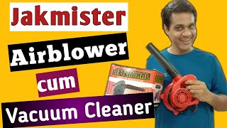 Jakmister airblower cum vacuum cleaner complete review how to use and benefits