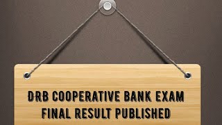 DRB cooperative bank exam final result published 20.02.2021