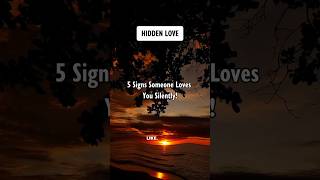 5 Signs Someone Loves You Silently! Hidden Love #shorts #psychologyfacts