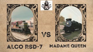 [New Series!] ATSF Madame Queen Vs. ALCO RSD-7