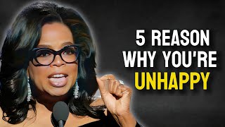 OPRAH WINFREY: 5 Reasons Why You're Unhappy, Listen This Everyday Deep Motivational Speech.