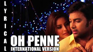 Oh Penne International Version Lyrics | Anirudh Ravichander | Vanakkam Chennai