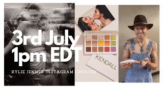 Kylie Jenner Instagram Updates untill Friday 3rd July 2020 1:00 pm EDT