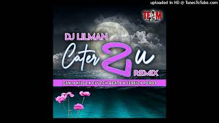 @DJLILMAN973 - Cater 2 U Ft Ganja Kills x Jessica Peros