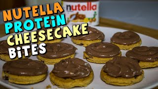 No Bake Nutella PROTEIN Cheesecake Bites Recipe