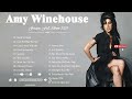 Amy Winehouse Greatest Hits ✔ Best Songs Of Amy Winehouse - Amy Winehouse Full Playlist 2024