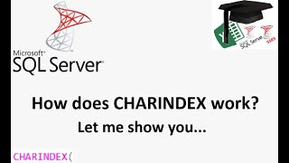 MS SQL server CHARINDEX function - explanation and demonstrations (beginner to advanced)