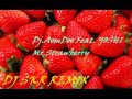 Dj AomDoo Feat YOSHI Mr Strawberry  DJ SKR REMIX