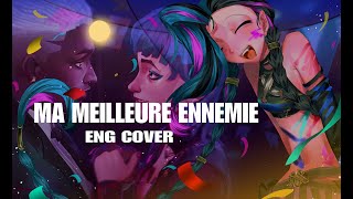 ⚡️Ma Meilleure Ennemie⚡️English Cover