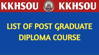 KKHSOU// LIST OF PG DIPLOMA  COURSE KKHSOU// PROGRAMMES PG DIPLOMA KKHSOU