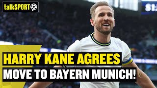 HARRY KANE AGREES BAYERN MUNICH MOVE! 🤝✅ Tottenham star is set for move to Allianz Arena | talkSPORT