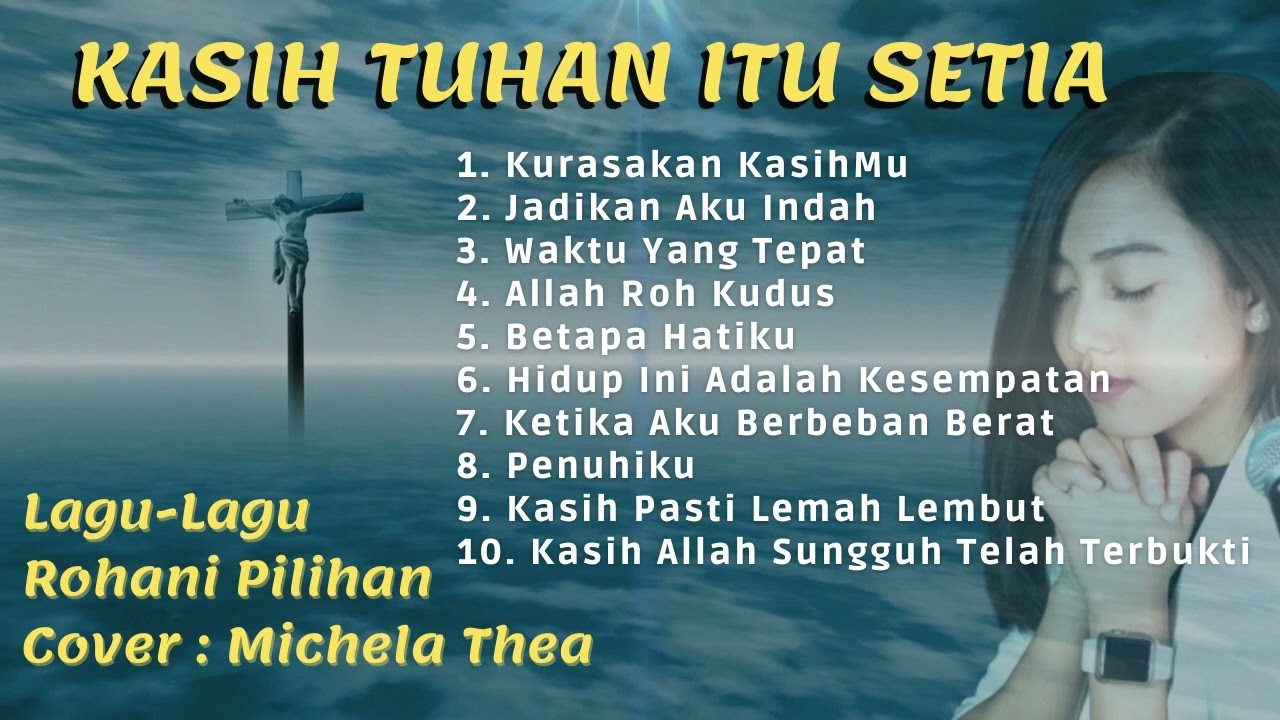 Kasih Tuhan Itu Setia (Lagu-Lagu Rohani Michela Thea) - YouTube