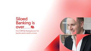 Siloed Banking Is Over: CRM and AI Playbook for Banking and Financial Institutions