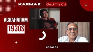 KARMA 2 | Agraharam way of life of 1930s | My take | Bombay Chanakya