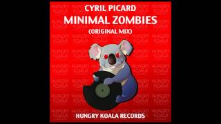 Cyril Picard - Minimal Zombies (Original Mix) *Out Now*