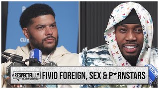 FIVIO FOREIGN SPEAKS ON SEX AND PORNSTARS - #RESPECTFULLY THE JUSTIN LABOY SHOW